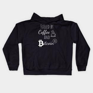 Bitcoin Crypto Fueled by Coffee and Bitcoin Gift Kids Hoodie